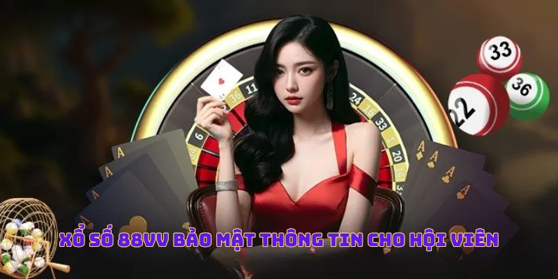 Xổ số bảo mật thông tin cho hội viên
