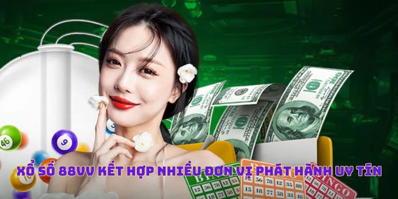 Xổ số kết hợp cùng nhiều đơn vị phát hành uy tín